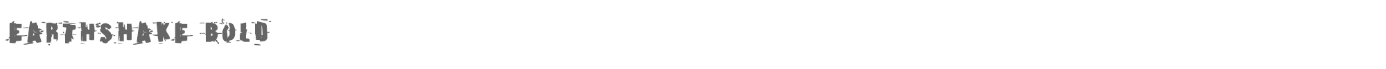 Earthshake earthshakebold.ttf font preview