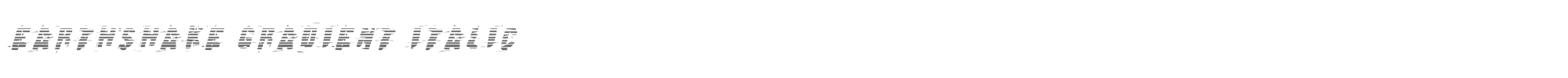 Earthshake earthshakegradital.ttf font preview