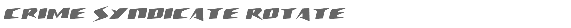 Crime Syndicate crimesyndicaterotate.ttf font preview