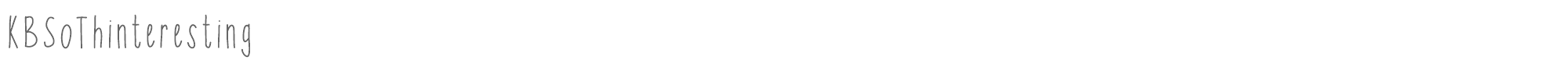 Sample characters KB So Thinteresting Font