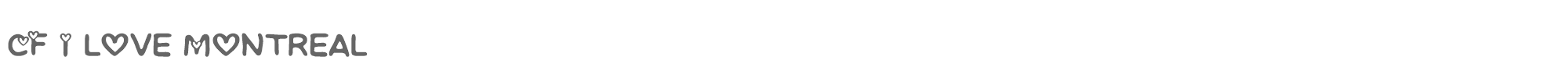 Sample characters CF I love Montreal Font