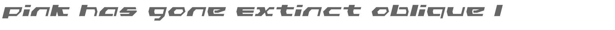 Pink Has Gone Extinct pink_has_gone_extinct_oblique_ldr.ttf font preview