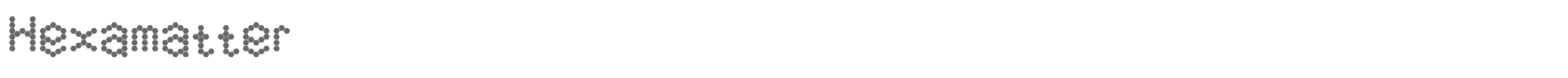 Hexamatter Hexamatter.ttf font preview