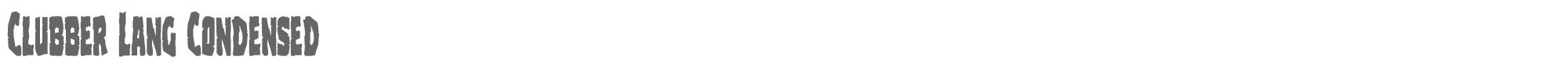 Clubber Lang clubberlangcond.ttf font preview
