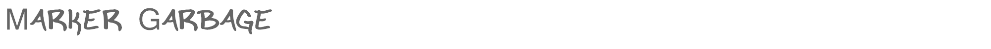 Sample characters Marker Garbage Font