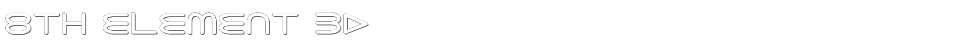 8th Element 8thelement3d.ttf font preview