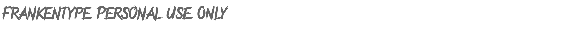 Frankentype Frankentype_Personal_Use_Only.otf font preview
