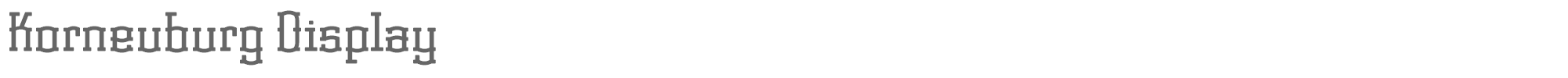 Korneuburg Display KorneuburgDisplay-Display.ttf font preview
