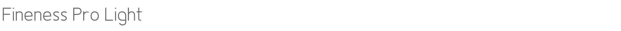 Fineness Pro FinenessProLight.otf font preview