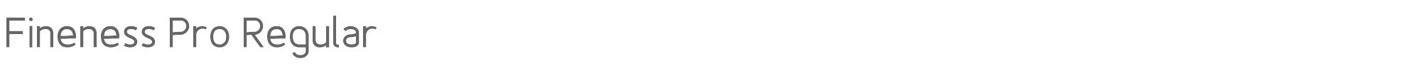 Fineness Pro FinenessProRegular.otf font preview