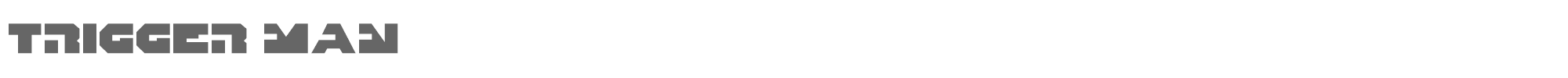 Trigger Man triggerman.ttf font preview