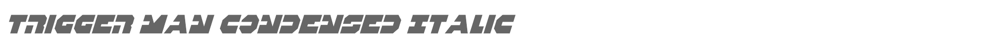 Trigger Man triggermancondital.ttf font preview