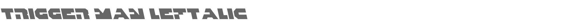 Trigger Man triggermanleft.ttf font preview