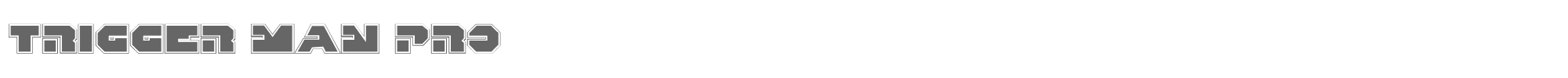 Trigger Man triggermanpro.ttf font preview
