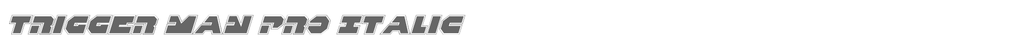 Trigger Man triggermanproital.ttf font preview