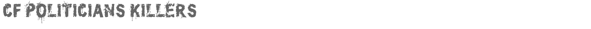 CF Politicians Killers CFPoliticiansKillers-Regula.ttf font preview