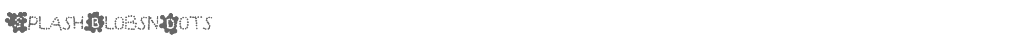 Sample characters Splash Blobs n Dots Font