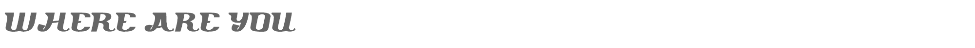 Sample characters Where are you Font
