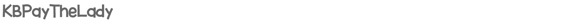 KB Pay The Lady KBPayTheLady.ttf font preview