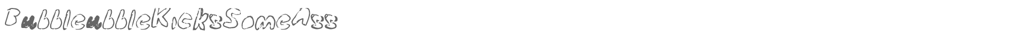 Bubbleubble Kicks Some Ass BubbleubbleKicksSomeAss.ttf font preview