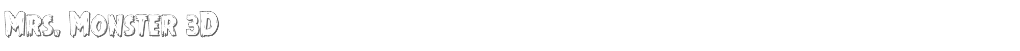 Mrs. Monster mrsmonster3d.ttf font preview