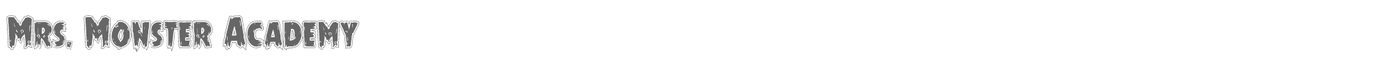 Mrs. Monster mrsmonsteracad.ttf font preview