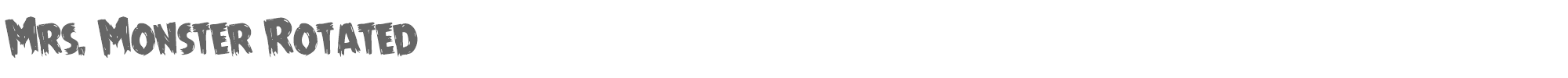 Mrs. Monster mrsmonsterrotate.ttf font preview