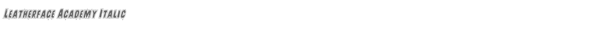 Leatherface leatherfaceacadital.ttf font preview