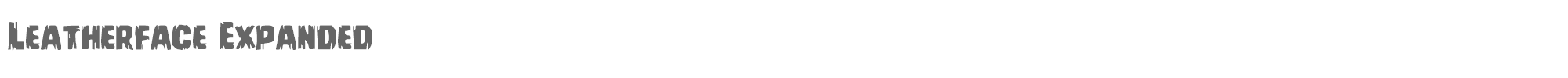 Leatherface leatherfaceexpand.ttf font preview
