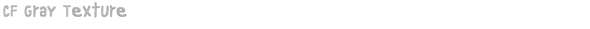 Sample characters CF Gray Texture Font
