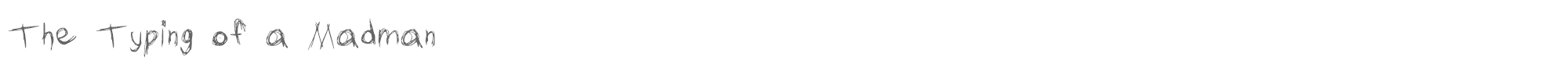 Sample characters The Typing of a Madman Font