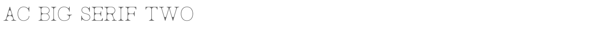 AC Big Serif AC_BigSerif_Two.otf font preview