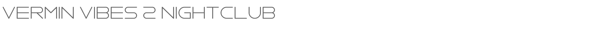 Vermin Vibes 2 Nightclub VV2Nightclub.otf font preview
