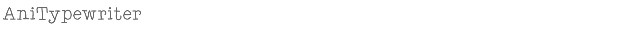 Sample characters Ani Typewriter Font