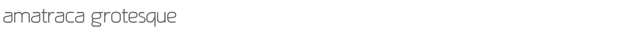Sample characters Amatraca Grotesque Font