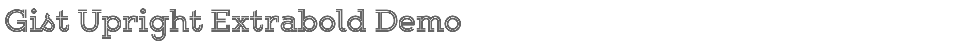 Gist Upright GistUprightExtraboldDemo.otf font preview