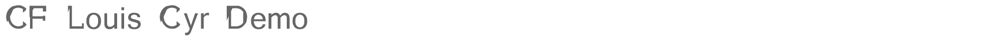 CF Louis Cyr CFLouisCyrDemo-Regular.ttf font preview