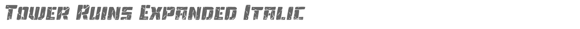 Tower Ruins towerruinsexpandital.ttf font preview