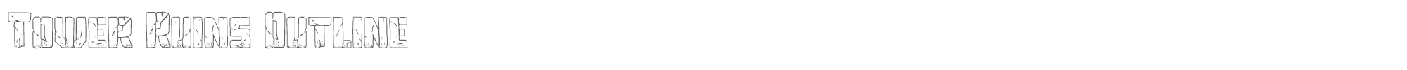 Tower Ruins towerruinsout.ttf font preview