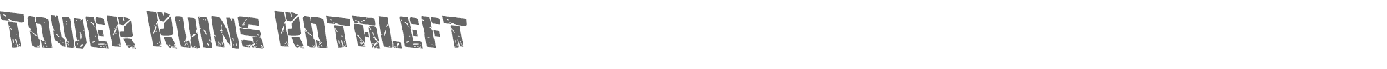 Tower Ruins towerruinsrotaleft.ttf font preview