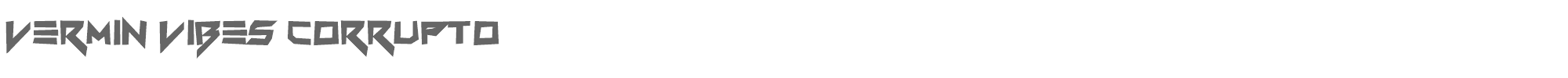 Vermin Vibes Corrupto VVCorrupto.otf font preview