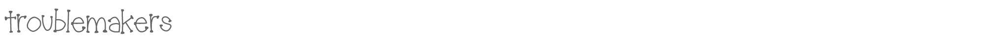 Sample characters Troublemakers Font