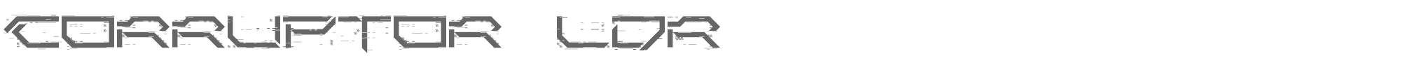 Sample characters Corruptor LDR Font