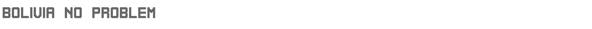 Sample characters Bolivia No Problem Font