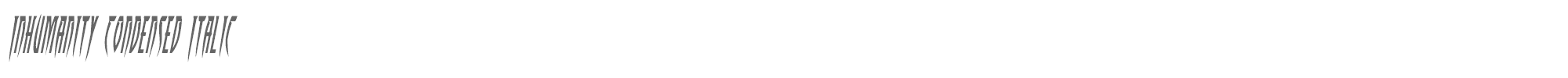 Inhumanity inhumanitycondital.ttf font preview