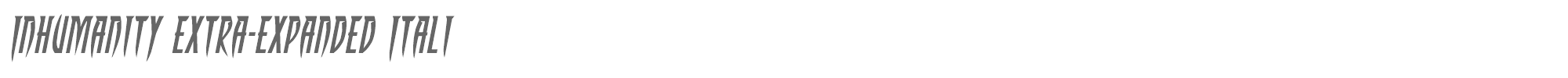 Inhumanity inhumanityextraexpandital.ttf font preview