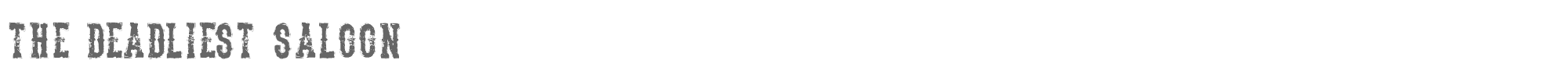 The Deadliest Saloon TheDeadliestSaloon.ttf font preview