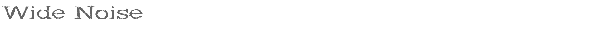 Wide Noise WideNoise.otf font preview