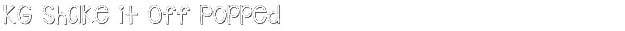 KG Shake it Off KGShakeitOffPopped.ttf font preview
