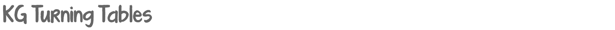 Sample characters KG Turning Tables Font